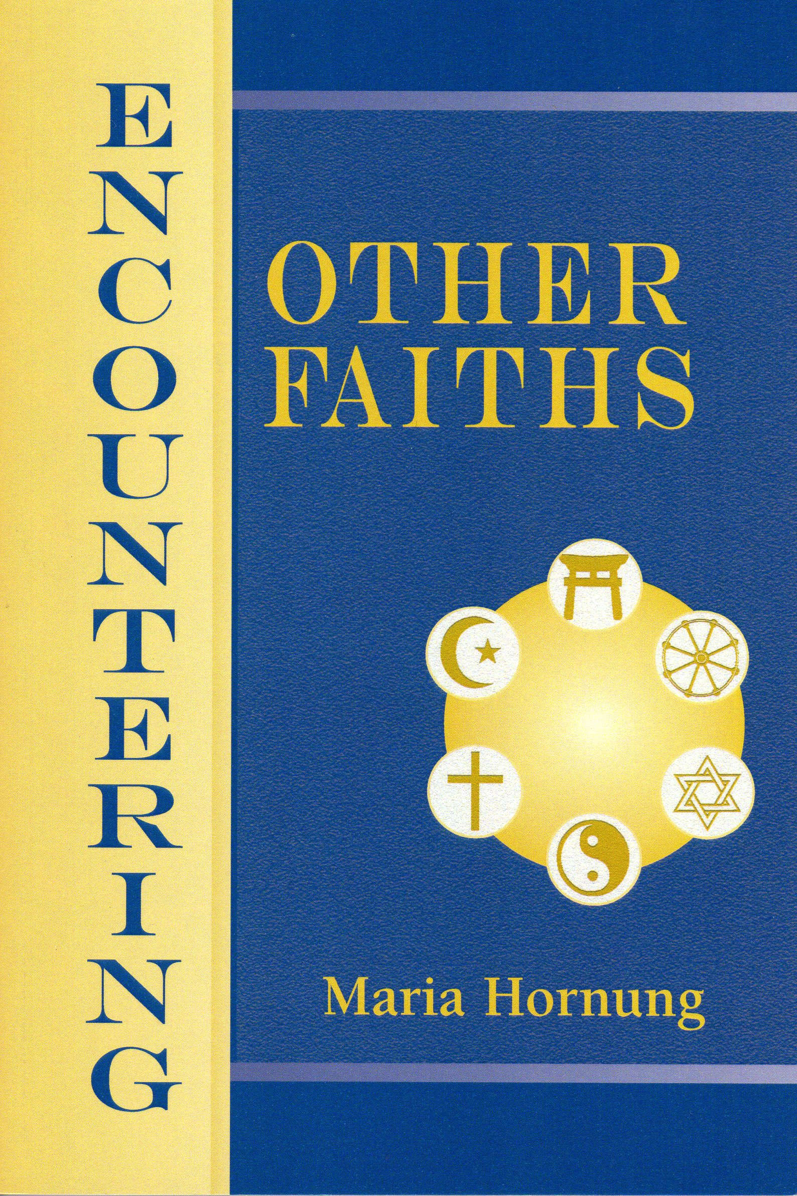 Encountering Other Faiths by Sister Maria Hornung