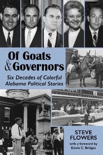 Of Goats and Governors: Six Decades of Colorful Alabama Political Stories