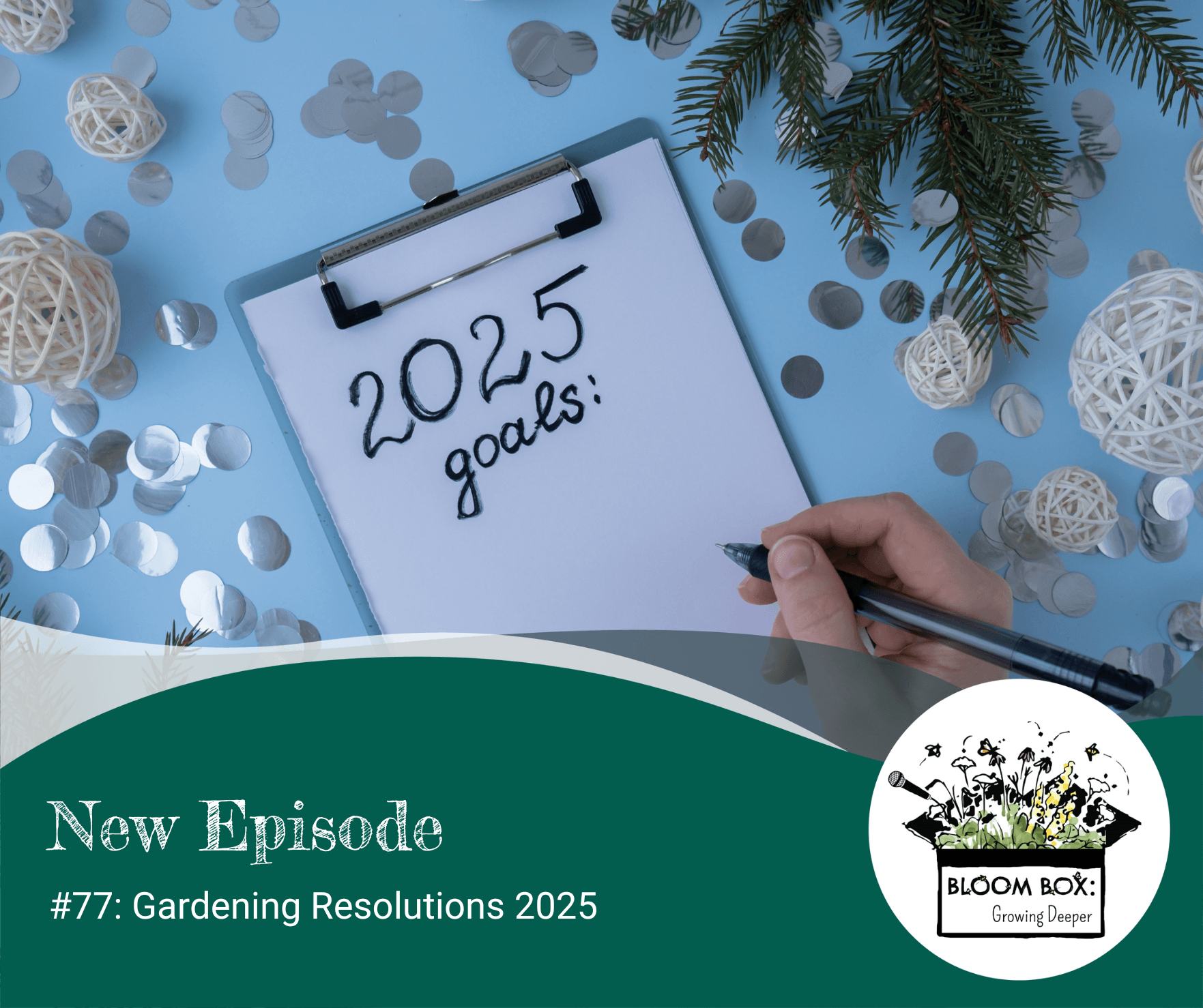 #77: Gardening Resolutions 2025