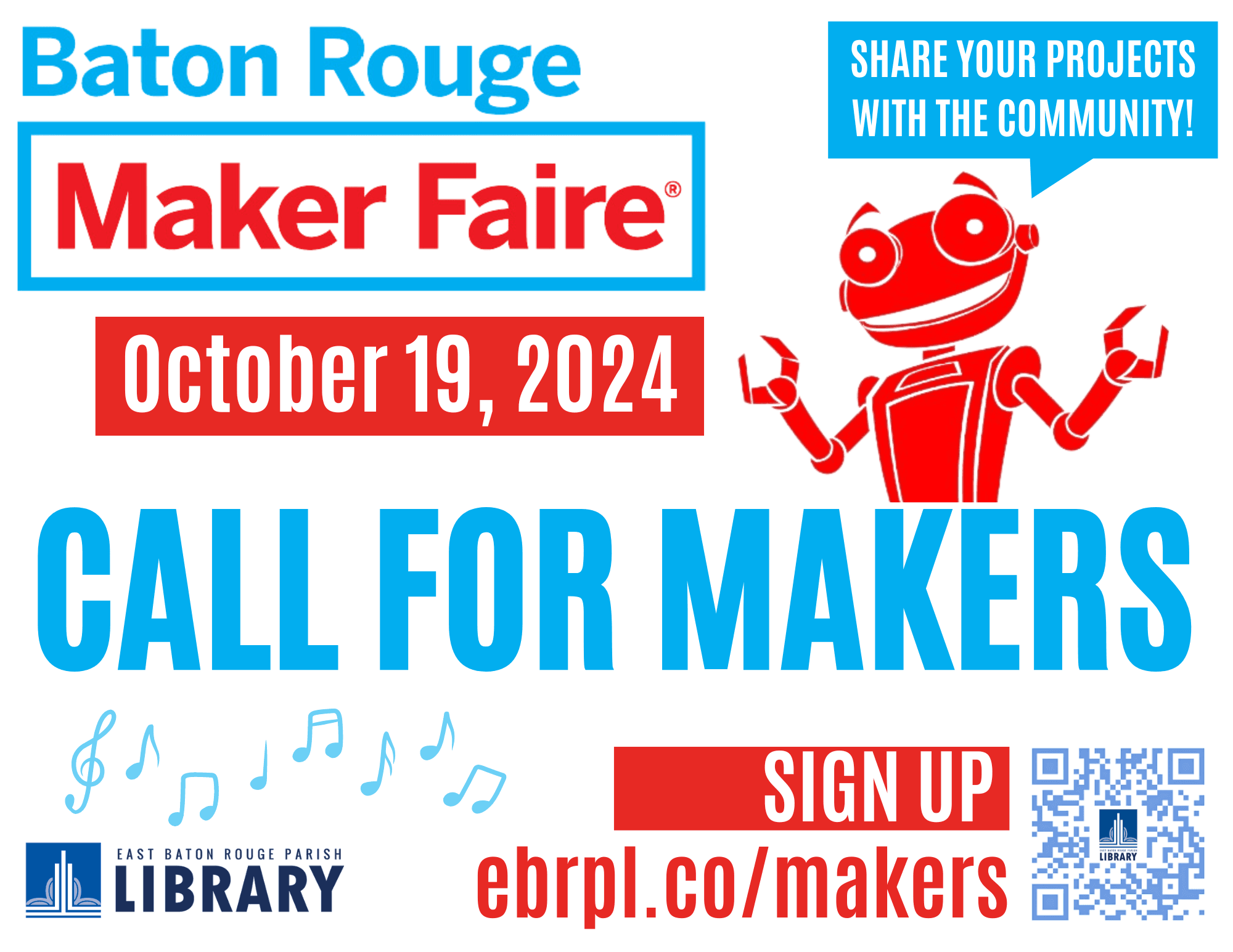 The flyer promotes the Baton Rouge Maker Faire on October 19, 2024, at the East Baton Rouge Parish Library, inviting makers to share their projects. It features a call for makers, a red cartoon robot, and a sign-up link at ebrpl.co/makers.