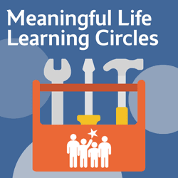 Meaningful Life Learning Circles