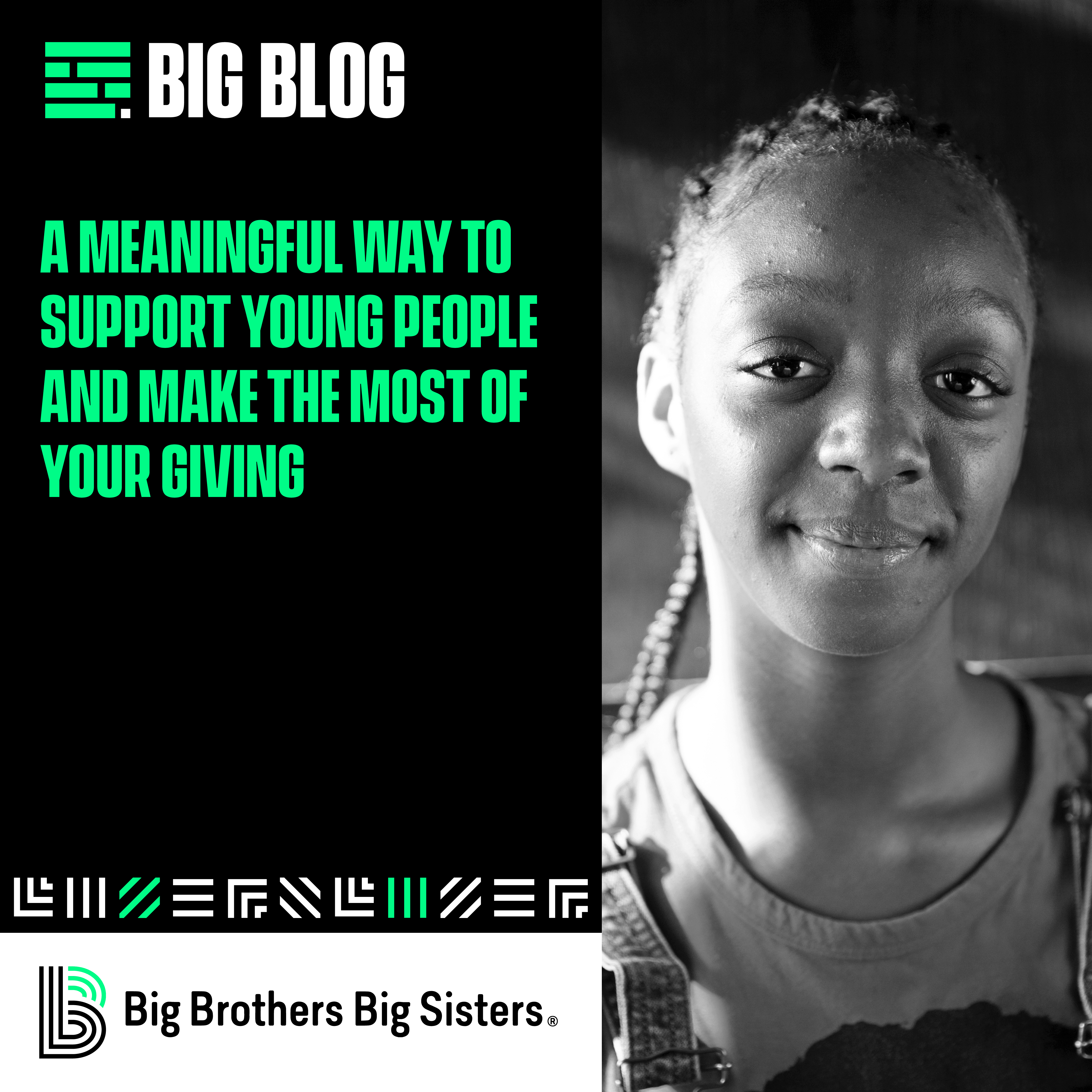 Big Brothers Big Sisters “Big Blog” graphic with a smiling young girl and text about supporting young people and making the most of your giving.