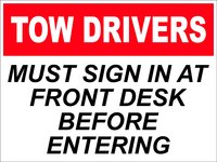 Tow Drivers Must Sign In At Front Desk Before Entering