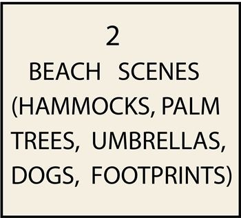 L21040 - Signs of Beach Scenes with Umbrellas ,Palm Trees, Hammocks , Dogs  or Footprints in the Sand 