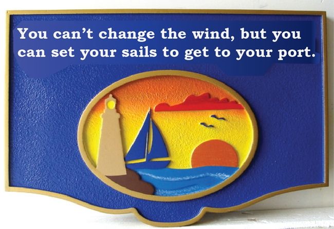 YP-5080 - Carved Plaque featuring Quote "You can't change the wind...", Artist Painted 