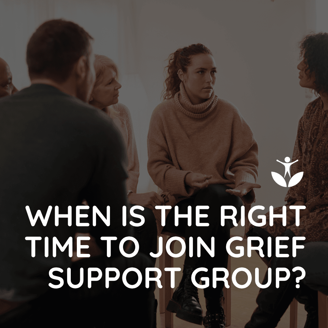 When is the Right Time to Join Grief Support Group?