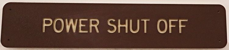 KA20640 - Carved and Engraved HDU "Power Shut Off" Sign