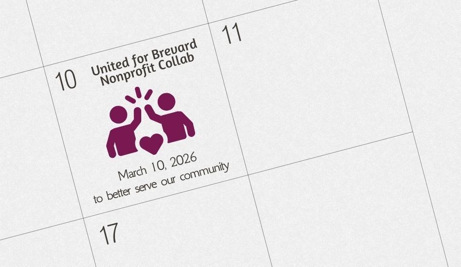 United for Brevard: Nonprofit Collaboration | March 10, 2026 | to better serve our community