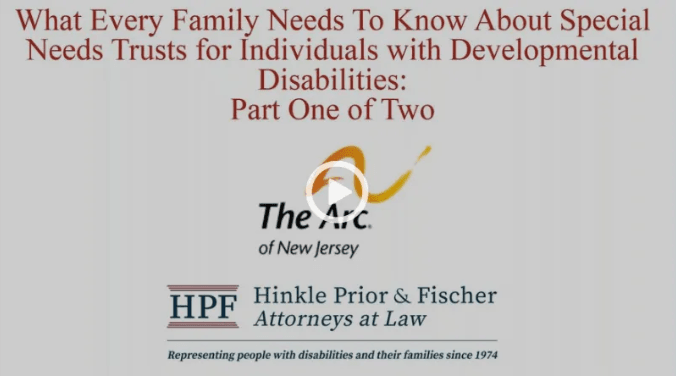 What every family needs to know about Special Needs Trusts (SNT) for individuals with Developmental Disabilities - PART ONE OF TWO