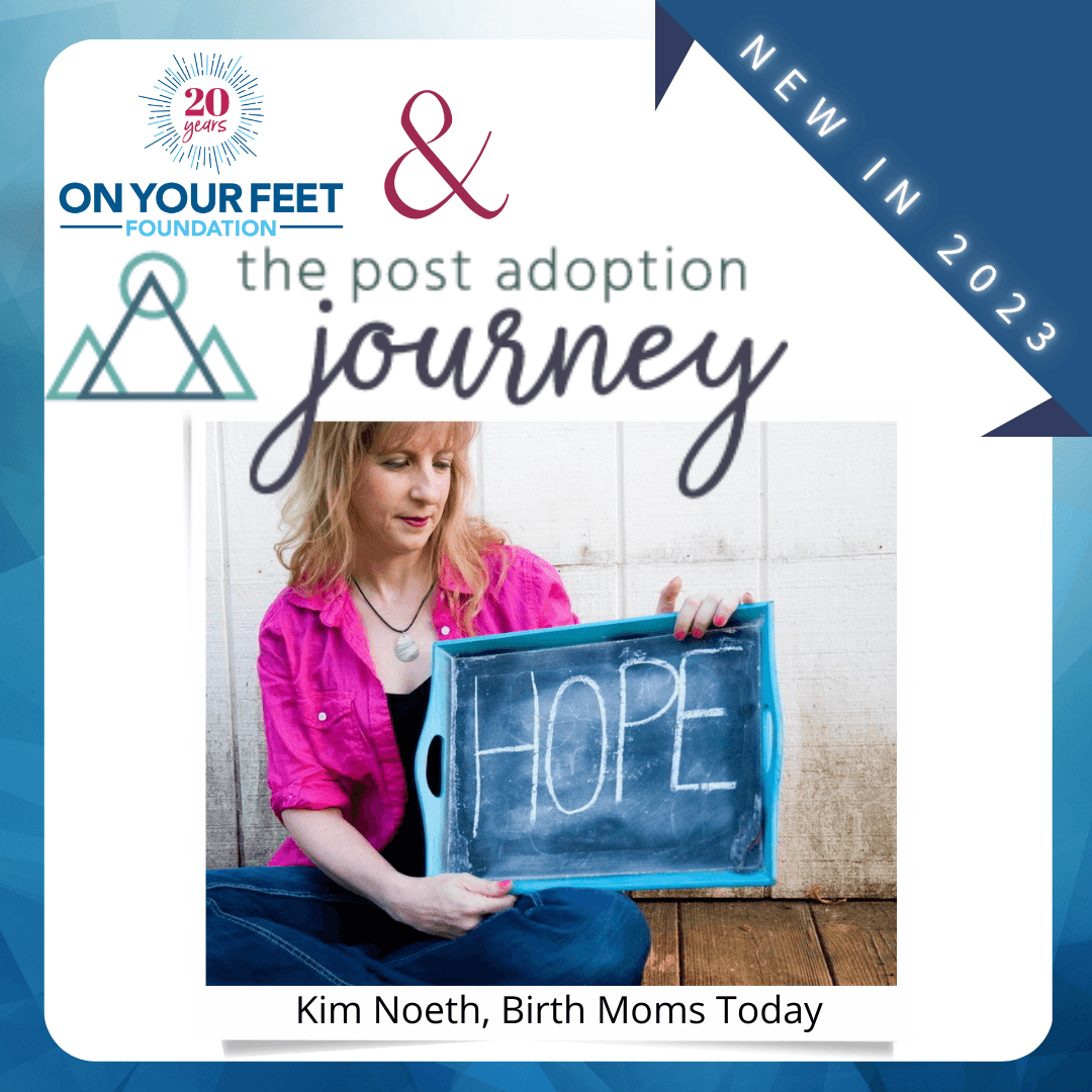 Kim Noeth of Birth Moms Today partners with On Your Feet Foundation