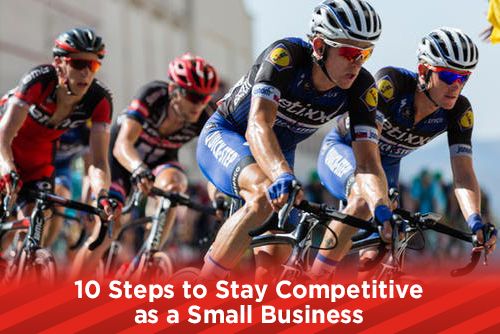 10 Steps to Stay Competitive as a Small Business