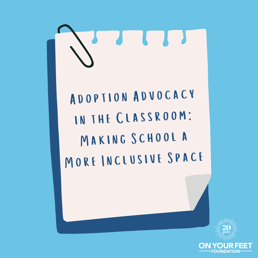 Adoption Advocacy in the Classroom: Making School a More Inclusive Space