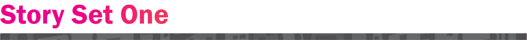 Story Set 1