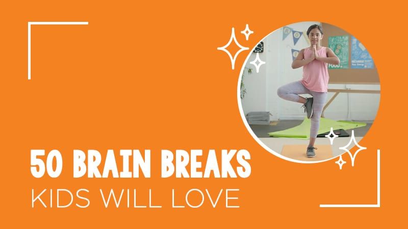 50 Educational Brain Breaks