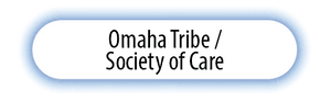 Omaha Tribe / Society of Care