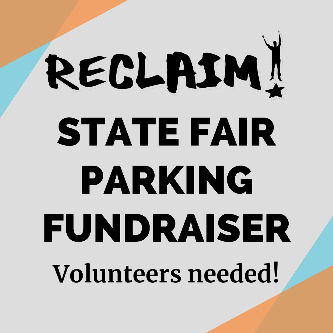 RECLAIM State Fair Parking Fundraiser - Volunteers needed!