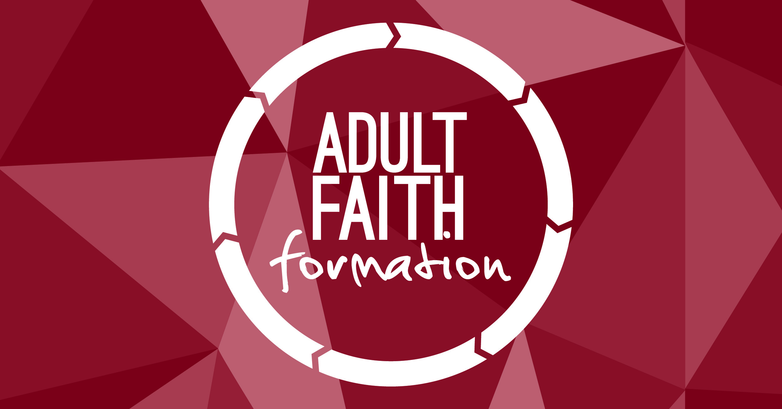 Adult Faith Formation: Understanding the Word