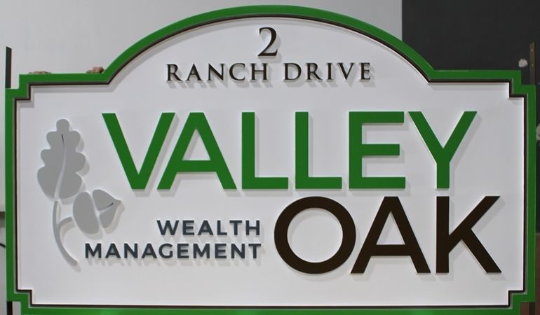 C12136 - Carved 2.5-D Raised Relief HDU  Entrance  Sign for "Valley Oak  Wealth Management" , with an Oak Leaf  as Artwork