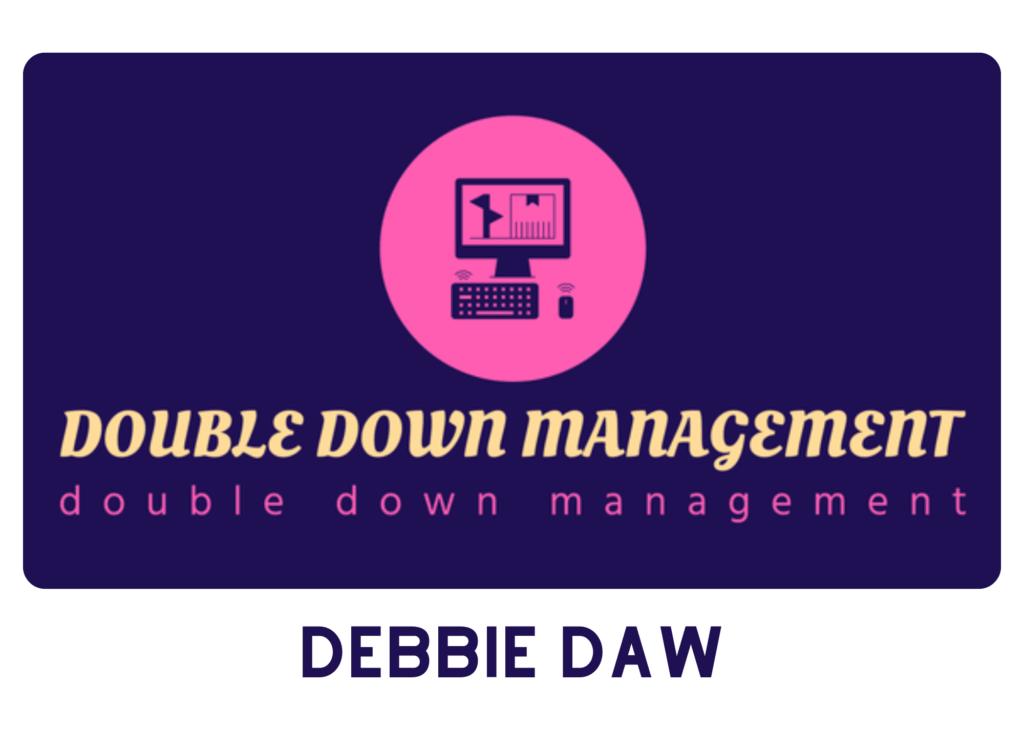 DOUBLE DOWN MANAGEMENT