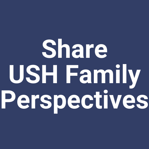 Share USH Family Perspectives