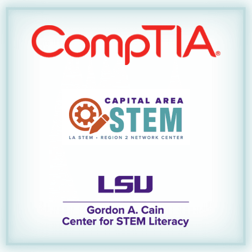The CompTIA, Capital Area STEM, and LSU Gordon A. Cain Center for STEM Literacy logos lined up vertically in a graphic with a white background and teal border.