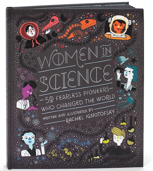 Check out "Women in Science" by Rachel Ignotofsky