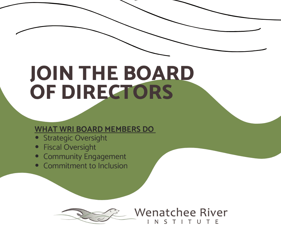 Join the Wenatchee River Institute Board of Directors
