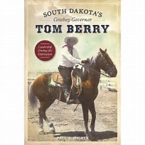 South Dakota's Cowboy Governor Tom Berry