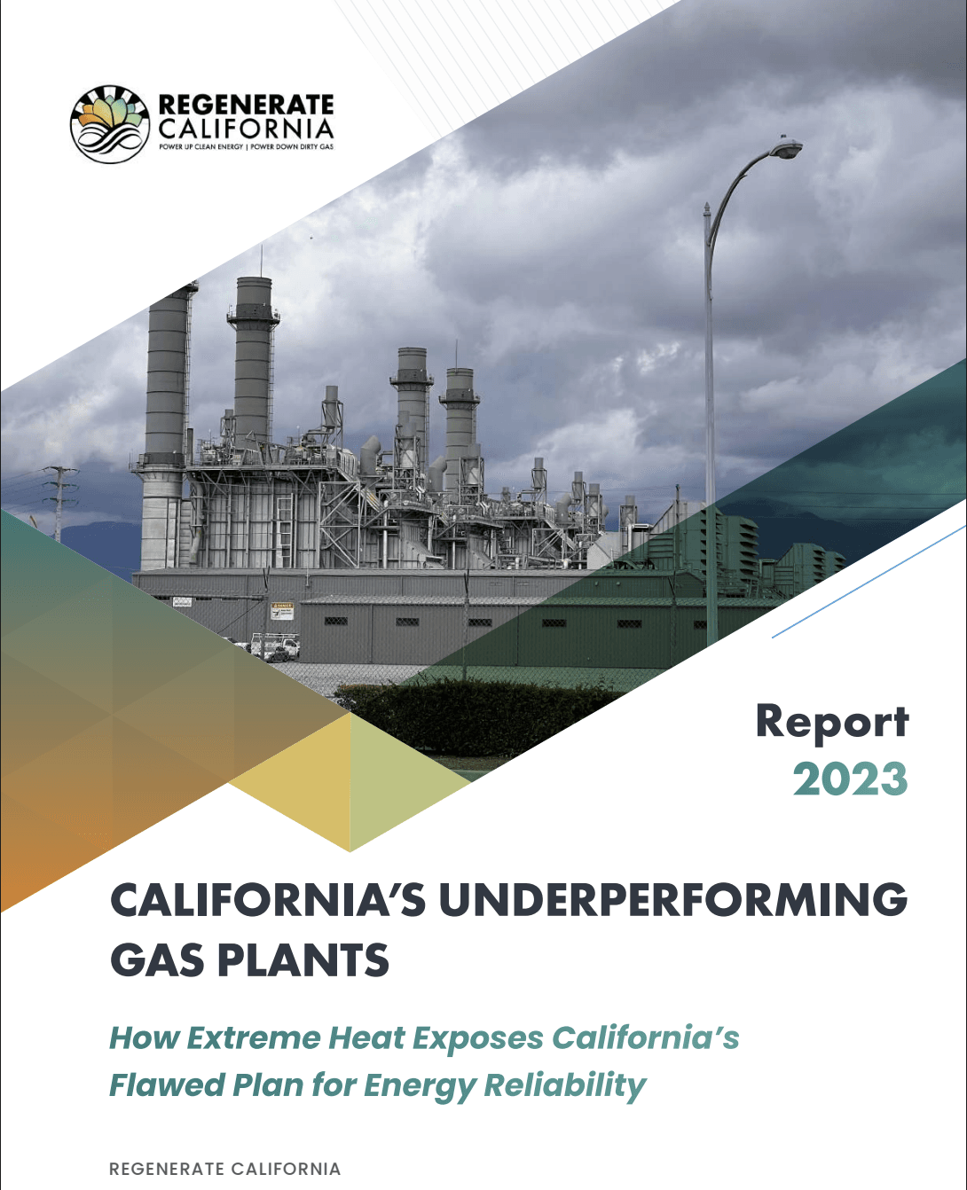 The cover of the report shows one of California's many gas plants, viewed from a public street. Dark clouds cover the sky, and power lines, mountains, and tall buildings are visible in the background.