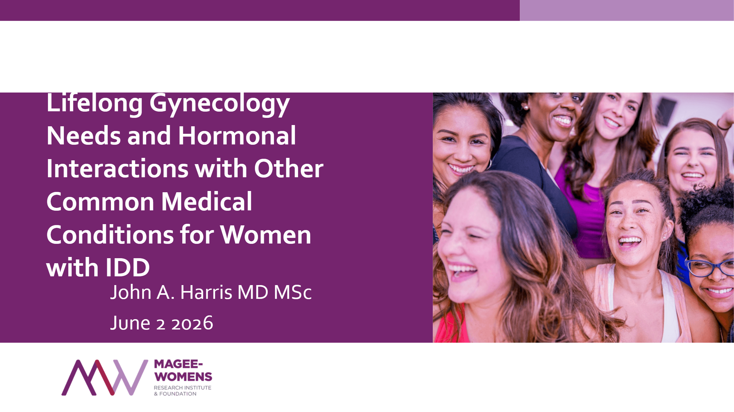 6/2/26 - Lifelong Gynecology Needs and Hormonal Interactions with Other Common Medical Conditions for Women with IDD - Recording