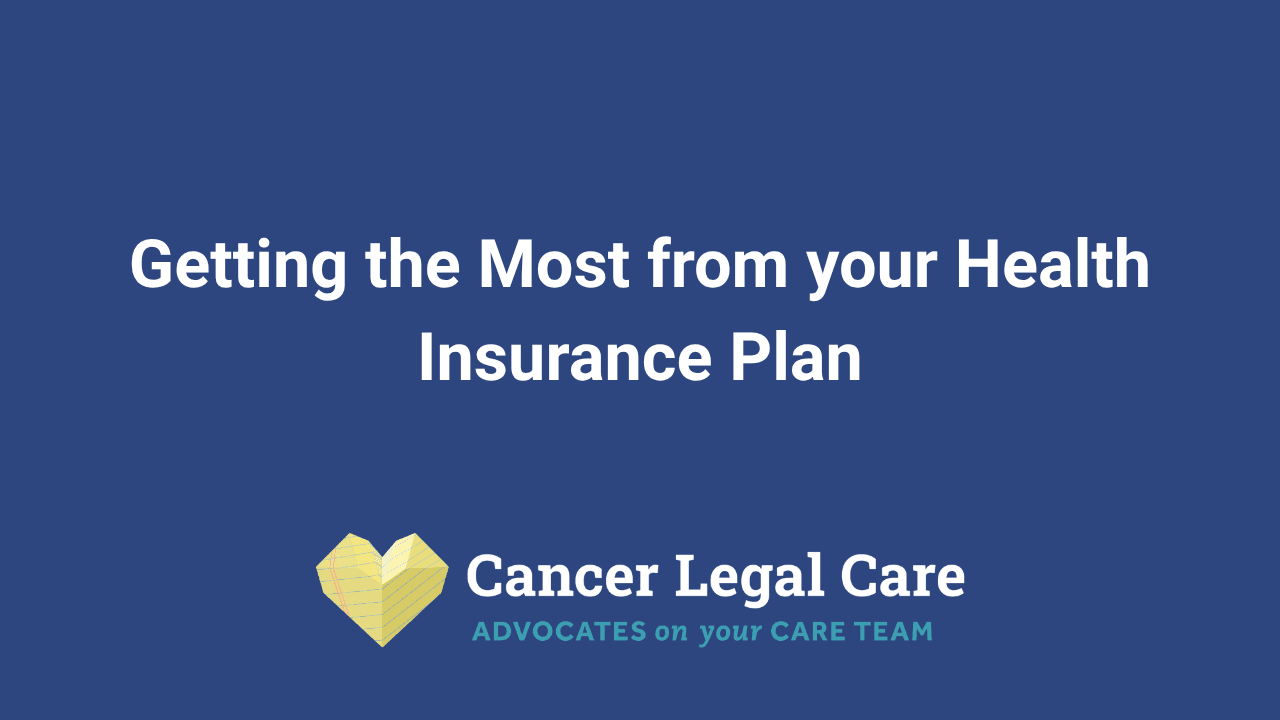 Getting the Most from your Health Insurance Plan
