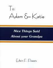 To: Adam & Katie -- Nice Things Said About Your Grandpa