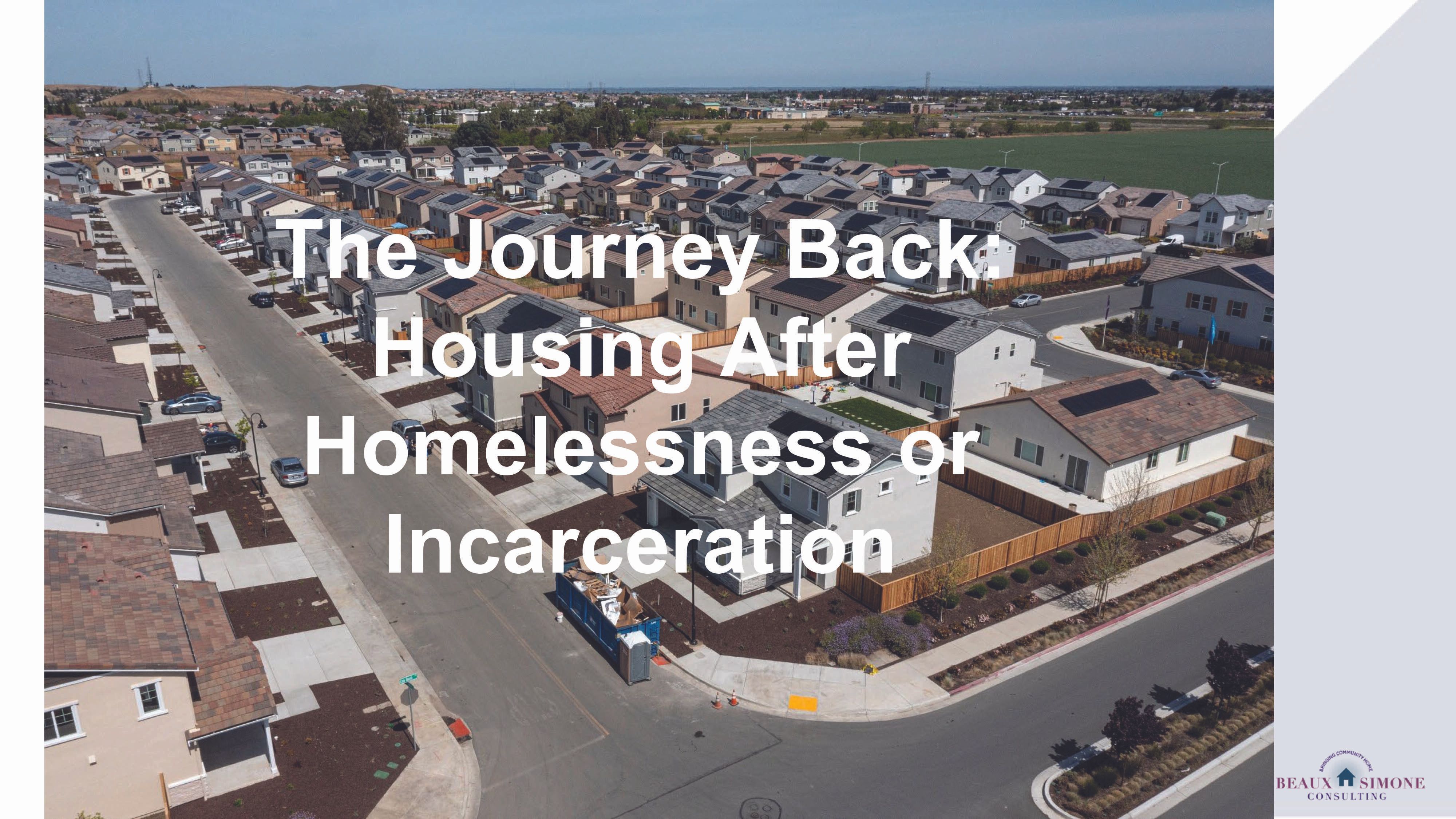 The Journey Back: Housing After Homelessness or Incarceration 9/9/2024 12:30 pm