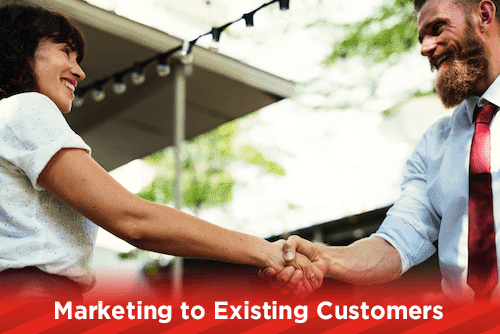 Marketing to Existing Customers