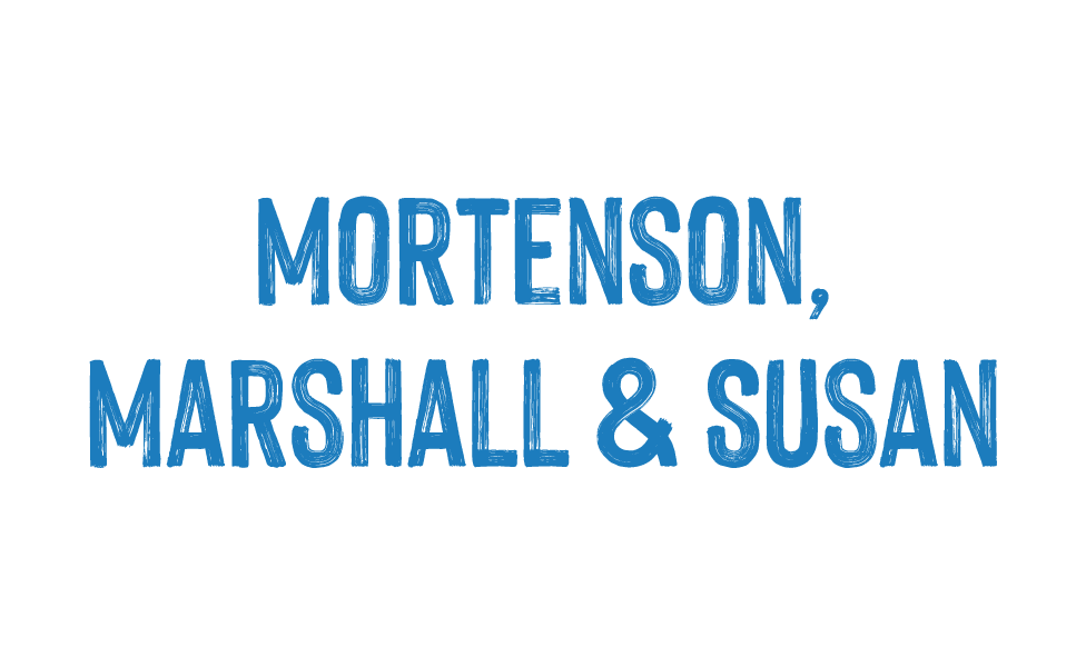 Mortenson, Marshall & Susan