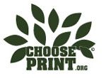 Choose Print - Recyclable, Renewable, Sustainable