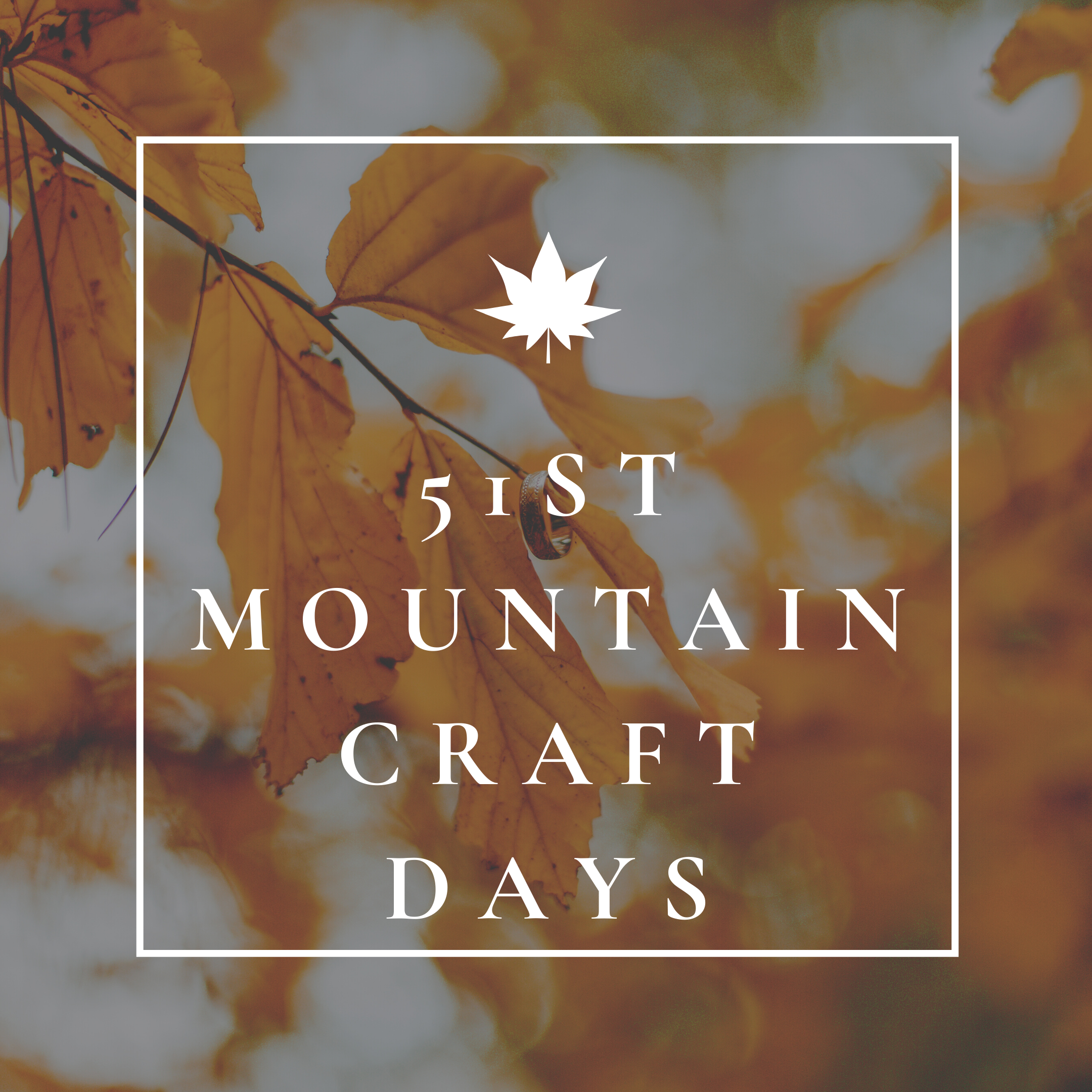 Lettering for Mountain Craft Days in front of a background of colorful fall leaves.