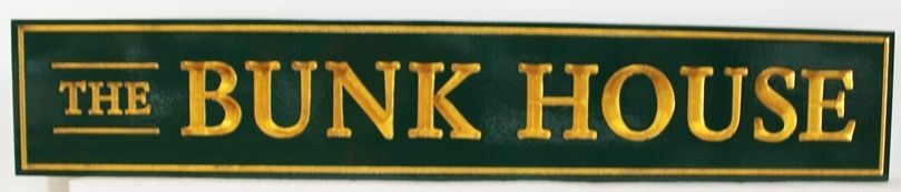 O24832 - Engraved Sign for "The  Bunk House", with 24K Gold-Leaf Gilded Text 