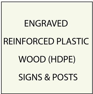 M9500 - Engraved Fiberglass Reinforced Plastic Wood HDPE  Signs and Posts 