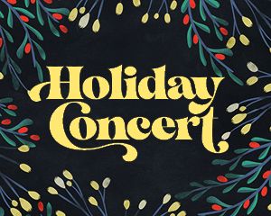 HOLIDAY CONCERT