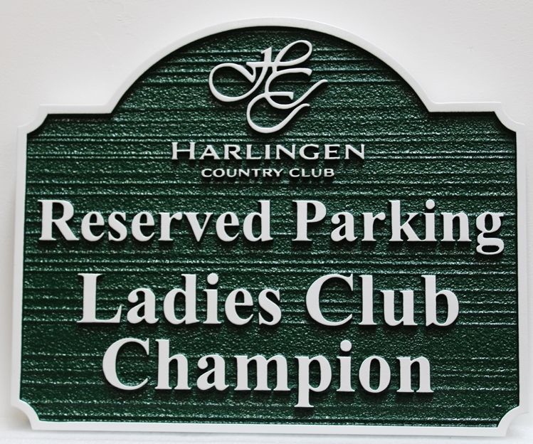 E14246 - Carved HDU  Reserved Parking Space Sign for the  "Ladies' Club Champion" 