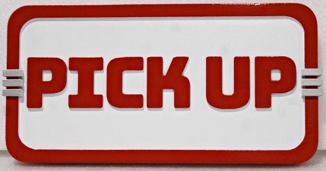 GA16593 - Carved and Sandblasted HDU "Pick Up" Sign