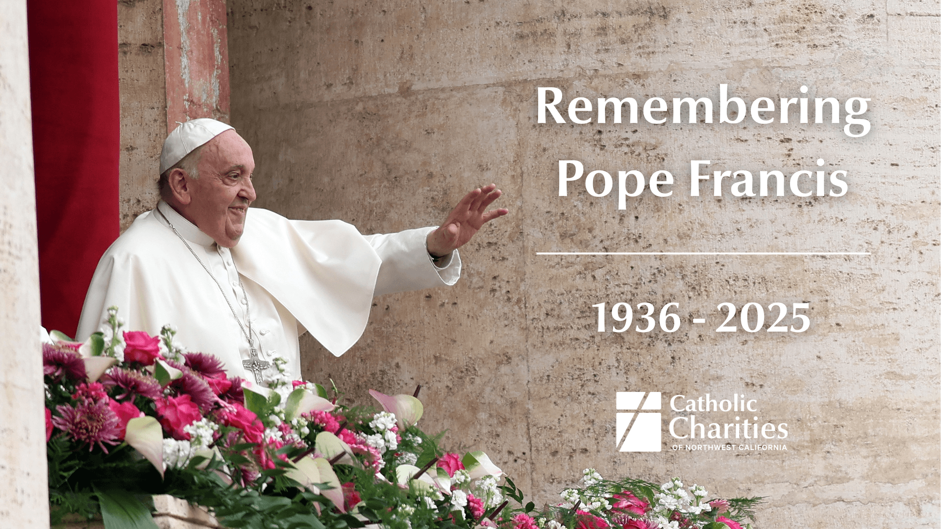 Honoring the Life and Legacy of Pope Francis