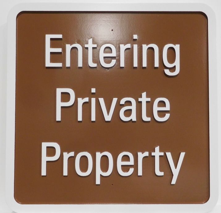 O24823 - Carved HDU ."Entering Private Property" Sign, 2.5-D Artist-Painted