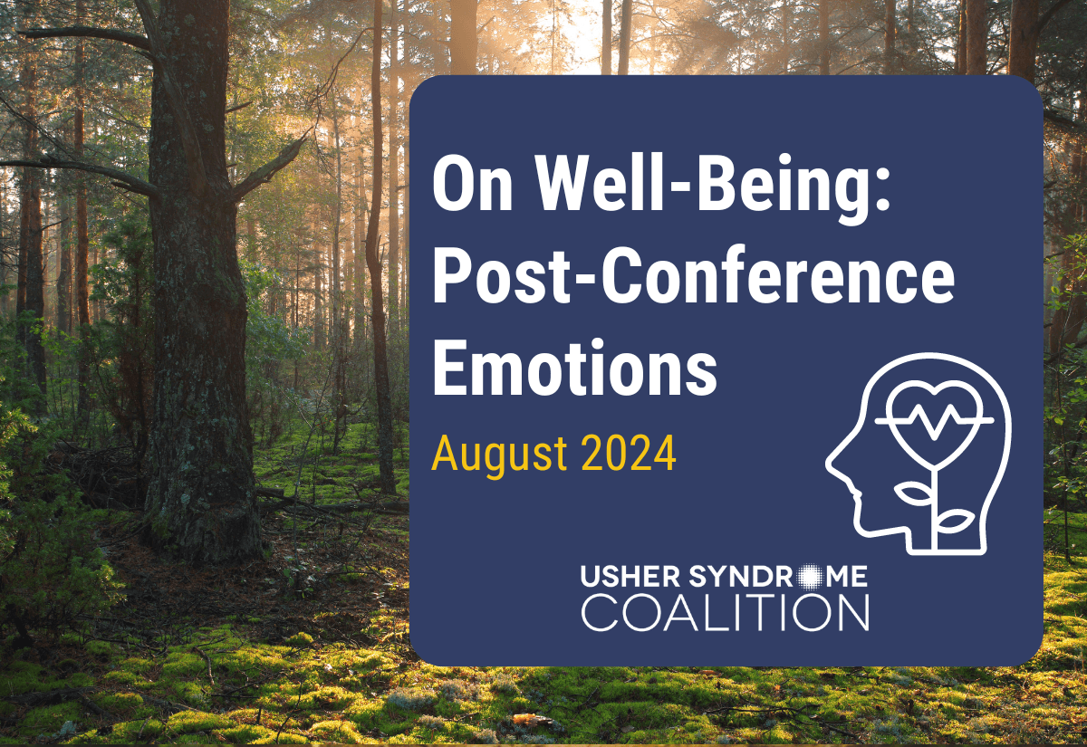 The background is a photo of a forest with light shining through tall trees and green moss. White and gold text on a navy background reads: On Well-Being: Post-Conference Emotions August 2024. The Usher Syndrome Coalition logo is below the text