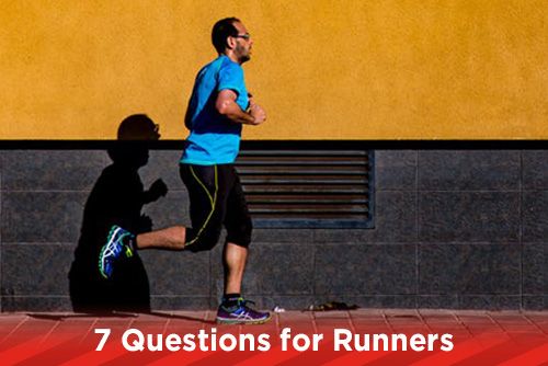 7 Questions for Runners