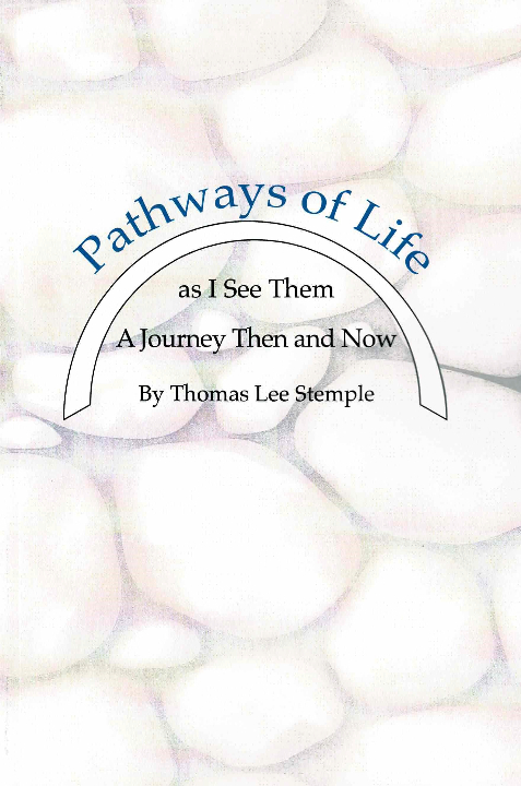 Pathways of Life as I See Them -- A Journey Then and Now