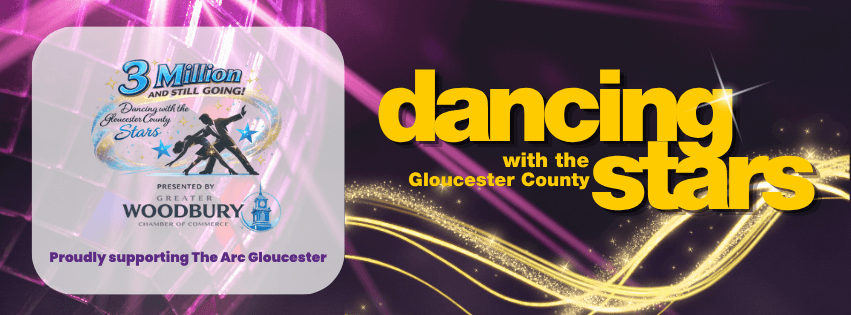 Image Reading: Dancing with the Gloucester County Stars. Includes the DWTS logo, presented by the Greater Woodbury Chamber of Commerce. Proudly supporting The Arc Gloucester.