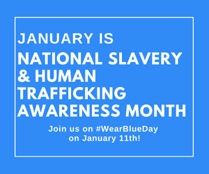 January is National Slavery and Human Trafficking Prevention Month