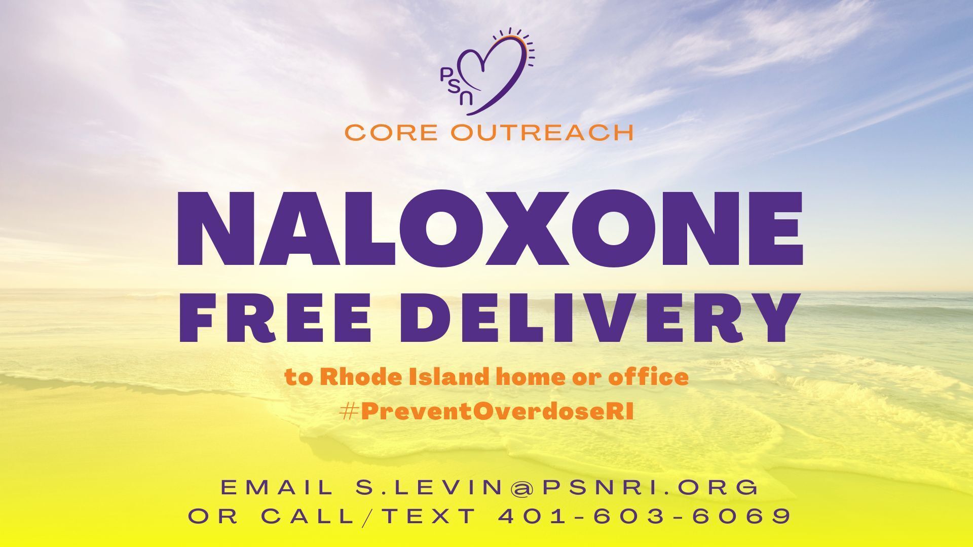 PSN Core Outreach - Naloxone Free Delivery to Rhode Island home or office #PreventOverdoseRI - email s.levin@psnri.org or call/text 401-603-6069